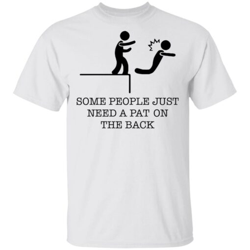 Some people just need a pat on the back shirt $19.95 redirect03172021000309