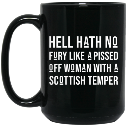 Hell hath no fury like a pissed off woman with a Scottish temper mug $16.95 redirect03172021230323 1