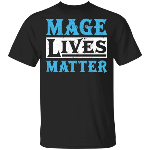 Mage lives matter shirt $19.95