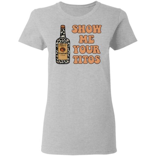 Vodka show me your titos shirt $19.95