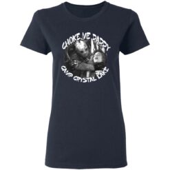 Jason Voorhees choke me daddy camp crystal lake shirt $19.95