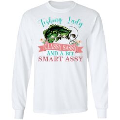 Bass fishing Lady classy sassy and bit smart assy shirt $19.95