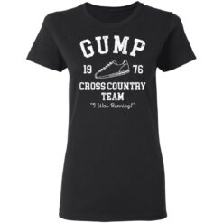 Gump cross 1976 country team i was running shirt $19.95 redirect03182021050348 2
