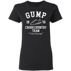 Gump cross 1976 country team i was running shirt $19.95