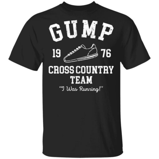 Gump cross 1976 country team i was running shirt $19.95 redirect03182021050348