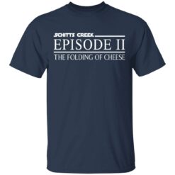 Schitts creek episode 11 the folding of cheese shirt $19.95