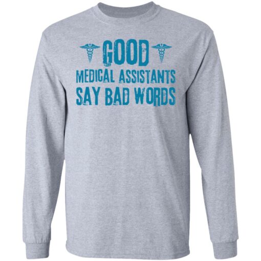 Good medical assistants say bad words shirt $19.95 redirect03182021230315 3