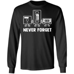 Never forget shirt $19.95