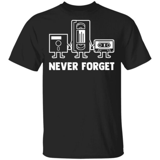 Never forget shirt $19.95 redirect03182021230316