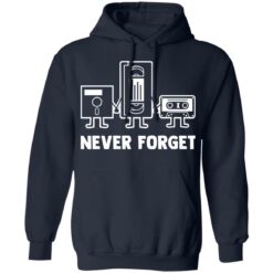 Never forget shirt $19.95