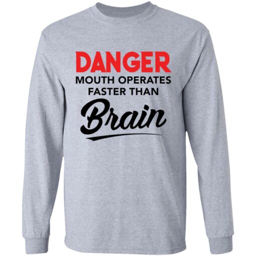 Danger mouth operates faster than brain shirt $19.95 redirect03182021230333 14