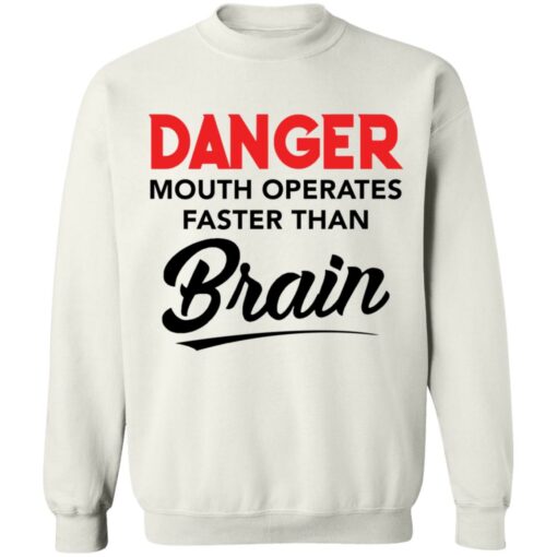 Danger mouth operates faster than brain shirt $19.95