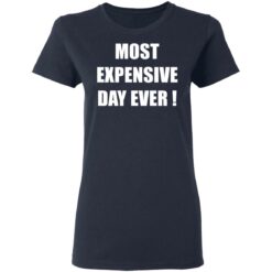 Most expensive day ever shirt $19.95 redirect03182021230333 3
