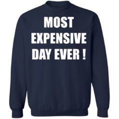 Most expensive day ever shirt $19.95 redirect03182021230333 9