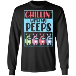 Chillin' with my peeps cute A mong US shirt $19.95 redirect03192021000308 4