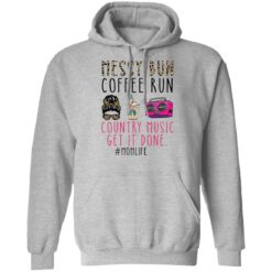 Messy bun coffee run country music get it done momlife shirt $19.95