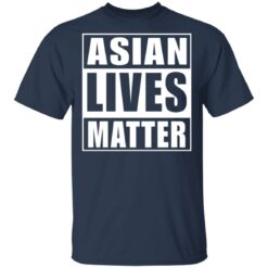 Asian lives matter shirt $19.95