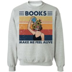 Girl books make me feel alive shirt $19.95