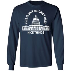 This is why can’t have nice things shirt $19.95