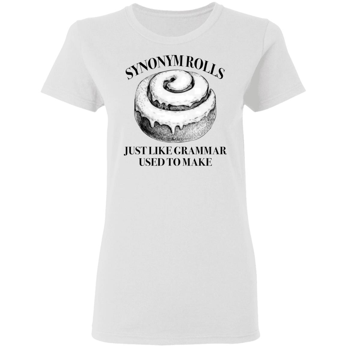 Womens Synonym Rolls Just Like Grammar Used to Make T