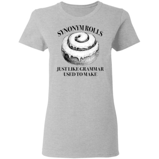 Synonym rolls just like grammar used to make shirt $19.95