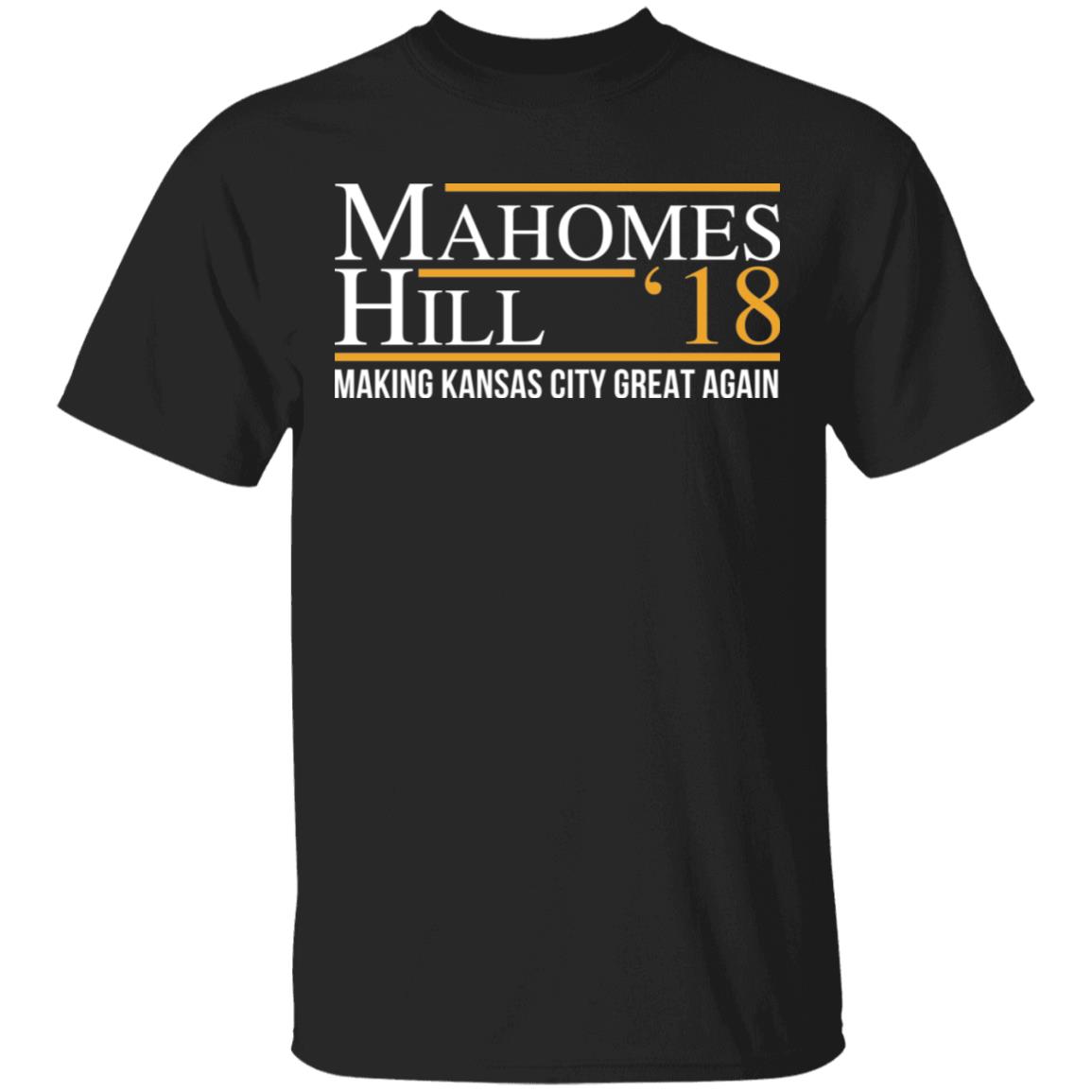 Mahomes hill ’18 making kansas city great again shirt Mahomes hill ’18 making kansas city great again shirt $19.95
