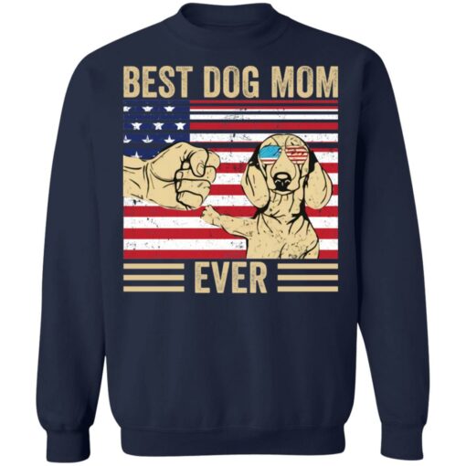 Best dog mom ever shirt $19.95