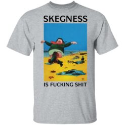 Skegness is f*cking shirt $19.95