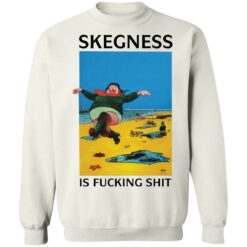 Skegness is f*cking shirt $19.95