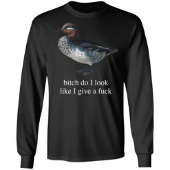 Duck bitch do i look like i give a f*ck shirt $19.95