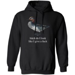 Duck bitch do i look like i give a f*ck shirt $19.95