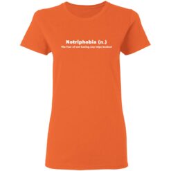 Notriphobia the fear of not shirt having any tips booked shirt $19.95