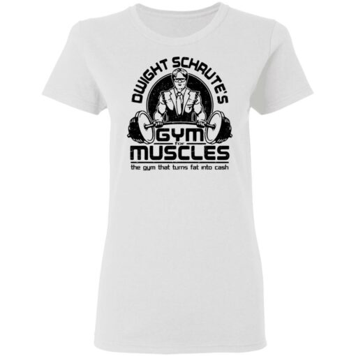 Dwight schrute’s gym for muscles the gym that turns fat into cash shirt $19.95