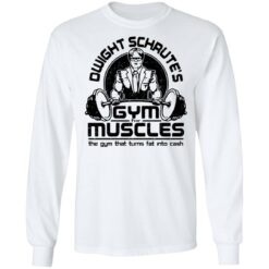 Dwight schrute’s gym for muscles the gym that turns fat into cash shirt $19.95 redirect03232021040336 5