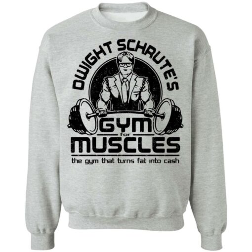 Dwight schrute’s gym for muscles the gym that turns fat into cash shirt $19.95