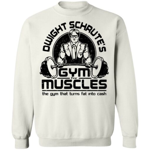 Dwight schrute’s gym for muscles the gym that turns fat into cash shirt $19.95 redirect03232021040336 9