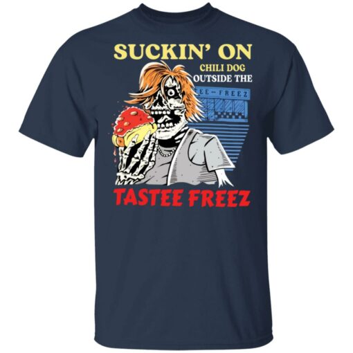 Suckin’ on chili dog outside the tastee freez shirt $19.95 redirect03232021050338 1