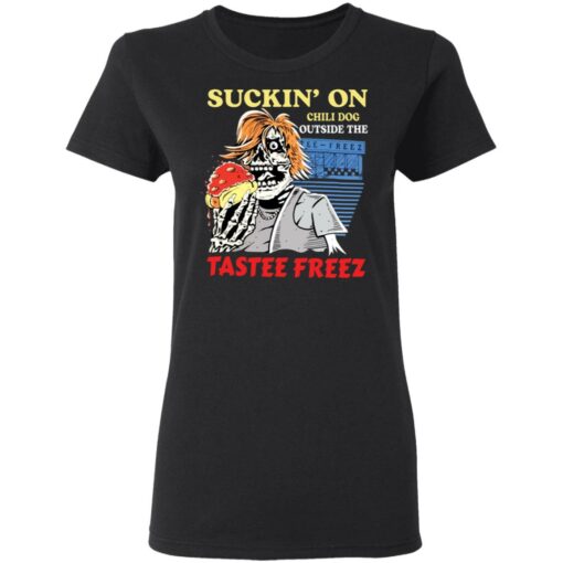 Suckin’ on chili dog outside the tastee freez shirt $19.95