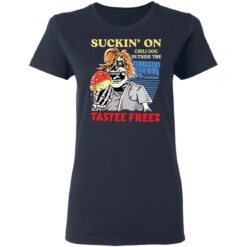 Suckin’ on chili dog outside the tastee freez shirt $19.95