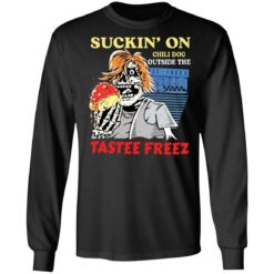 Suckin’ on chili dog outside the tastee freez shirt $19.95 redirect03232021050338 4