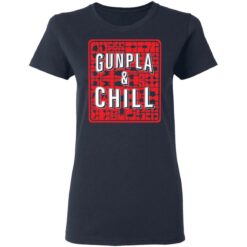 Gunpla and chill shirt $19.95