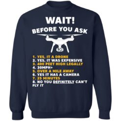 Wait before you ask 1 yes, it a drone 2 yes, it was expensive shirt $19.95