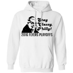 Stay classy Philly 2016 flyers playoffs shirt $19.95