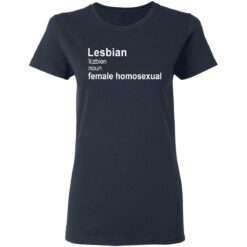 Lesbian noun female homosexual shirt $19.95