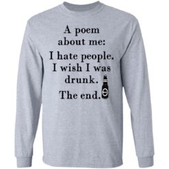 A poem about me I hate people I wish I was drunk shirt $19.95