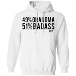 49% grandma 50% badass shirt $19.95