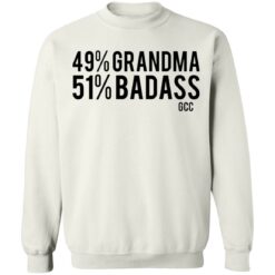 49% grandma 50% badass shirt $19.95