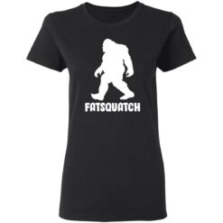 Bigfoot Fatsquatch shirt $19.95