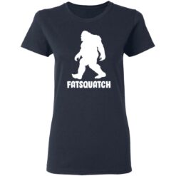 Bigfoot Fatsquatch shirt $19.95