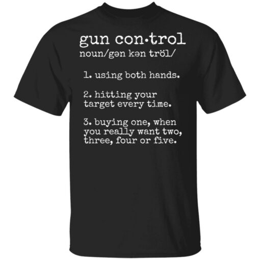 Gun control noun using both hands shirt $19.95